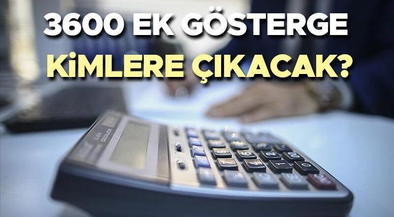 2024’te 3600 ek gösterge ne zaman yayınlanacak? 1’inci kademe memurlar için 3600 ek gösterge olacak, kimleri kapsayacak? 3600 ek gösterge son gelişmeler!