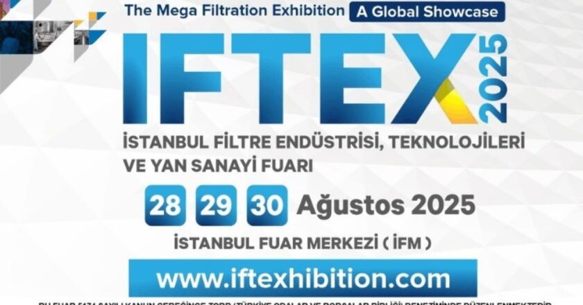 Filtrasyon Sektörü 28-30 Ağustos IFTEX 2025’te Buluşacak – Son Dakika İş Dünyası Haberleri