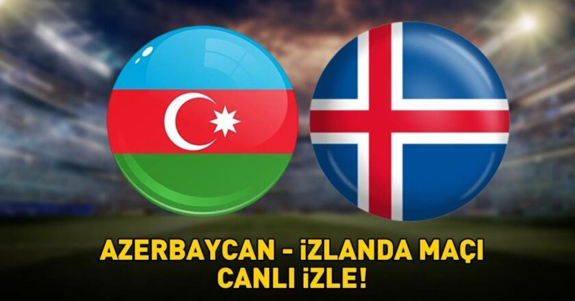 Azerbaycan-İzlanda maçı ne zaman, saat kaçta ve hangi kanalda oynanacak? AZERBAYCAN – İZLANDA MAÇINI CANLI İZLEYİN!